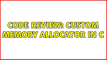 Code Review: Custom Memory Allocator in C