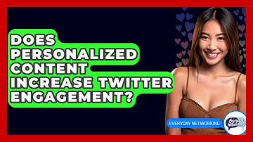 Does Personalized Content Increase Twitter Engagement? - Everyday-Networking