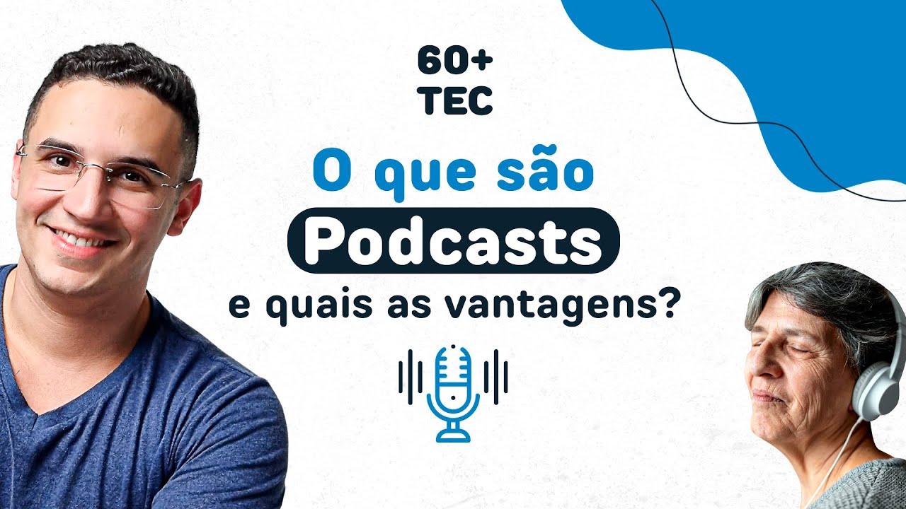 O QUE SAO PODCASTS E QUAIS AS VANTAGENS