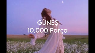 Güneş - 10.000 Parça (Lyrics/Sözleri) Resimi