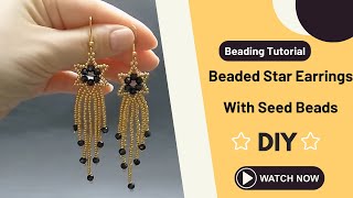How To Make Beaded Star Earrings With Seed Beads