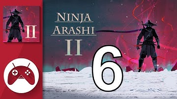Ninja Arashi 2 - Gameplay Walkthrough Part 6 (Android - iOS)