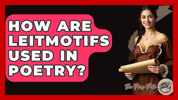 How Are Leitmotifs Used In Poetry? - The Prose Path