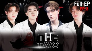 The Two | EP.03 | เฮง,นน,ริวจิ,ติวเตอร์ | 17 ต.ค. 65 Full EP