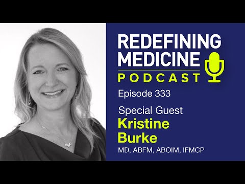 Redefining Medicine with special guest Kristine Burke, MD