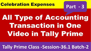 All Type of Accounting Transaction in One Video I Tally Test  in Tally Prime   Part 3  -S 35.1 B 2
