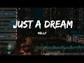 Nelly - Just A Dream-(lyrics)