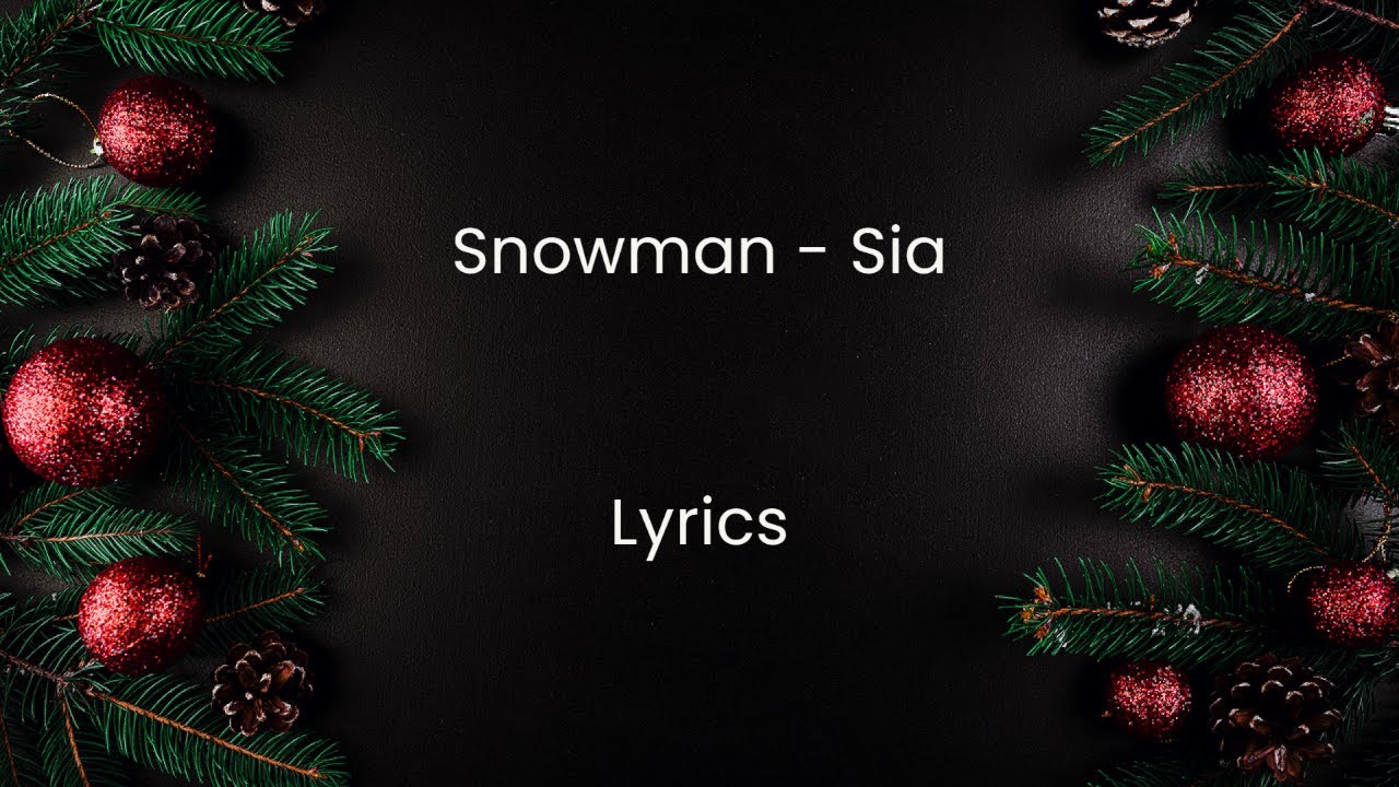 Snowman (Sia) Lyrics YouTube
