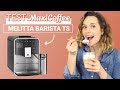 MELITTA BARISTA TS SMART F860-100 | Machine à café grain | Le Test MaxiCoffeee