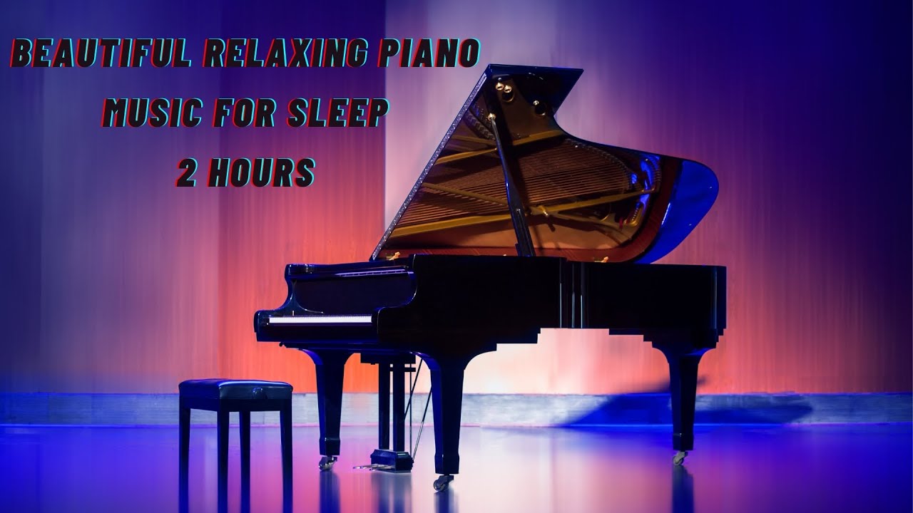 beautiful relaxing piano music for sleep - YouTube