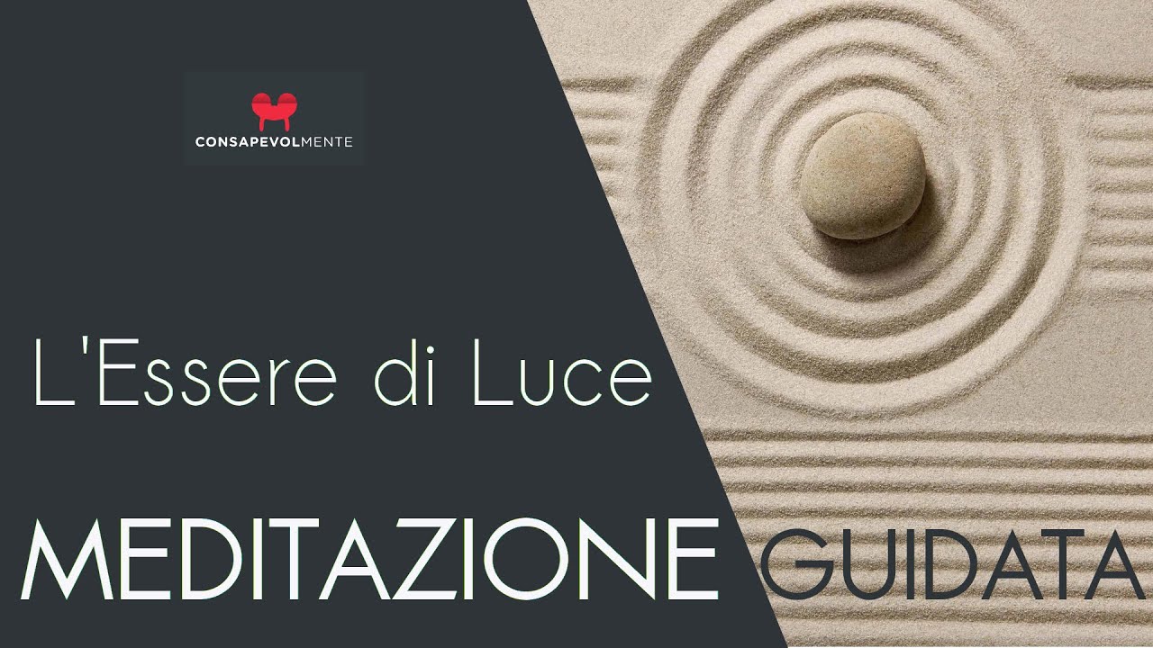 Meditazione guidata in italiano. L'essere di Luce - YouTube