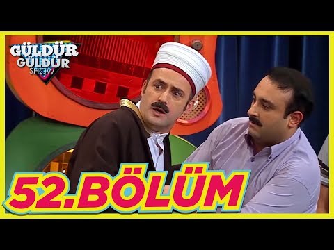 Güldür Güldür Show 52.Bölüm (Tek Parça Full HD)