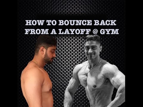 How to bounce back from a layoff @ Gym - YouTube