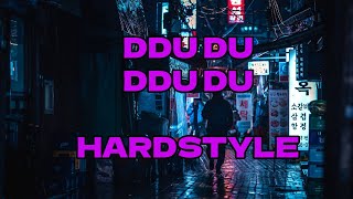 DDU DU DDU DU (HARDSTYLE BOOTLEG)
