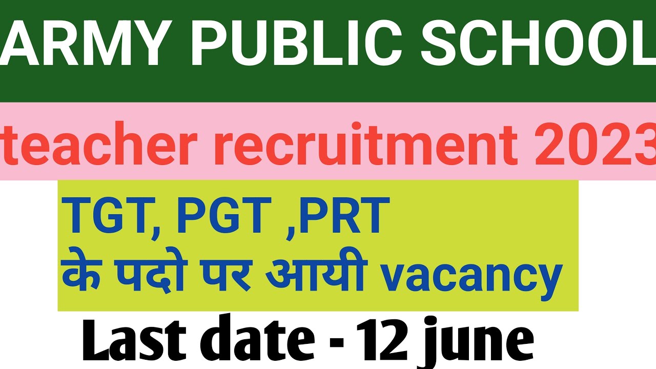 army-public-school-teacher-recruitment-2023-tgt-pgt-prt-vacancy