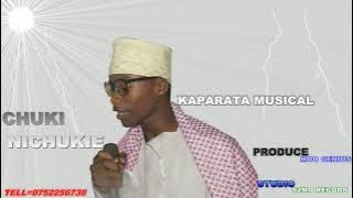 MC KAPARATA MUSICAL SONG  CHUKI NICHUKIE DJ MO