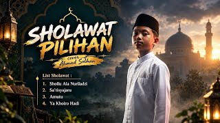 SHOLAWAT MERDU AHMAD SOLHAN - KUMPULAN SHOLAWAT MERDU TERBARU 2026