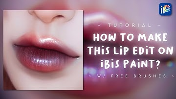 HOW TO MAKE THIS LIP EDIT pt. 2 | Ibis Paint X Tutorial | Ibis Paint X | @epiphanicbaby