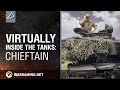 Virtually Inside the Tanks: Chieftain