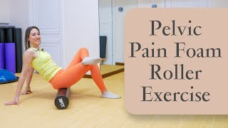 Pelvic Pain Foam Roller Exercise