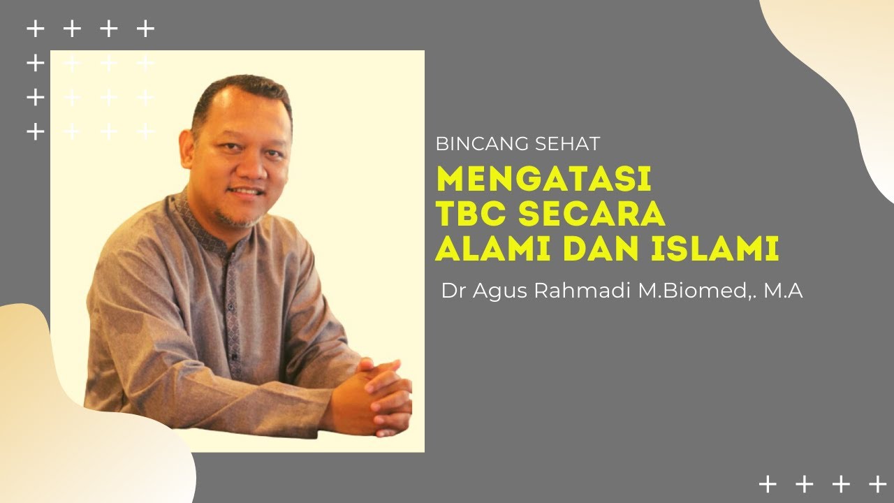 Bincang Sehat - Cara Mengobati TBC dengan Alami dan islami 