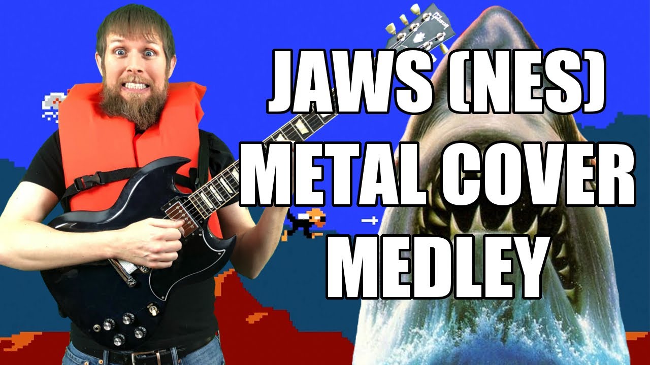 Jaws NES Medley (Metal Cover)