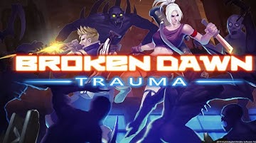 Broken Dawn Trauma - android gameplay HDbroken Dawn Traumabr