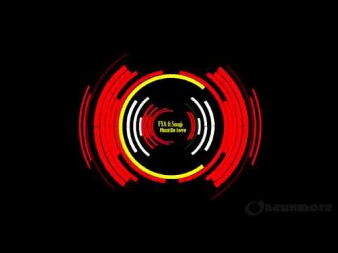 Must Be Love - FYA ft.Smujji
