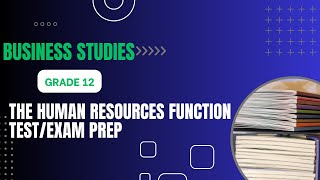 THE HR FUNCTION TEST/EXAM PREP 2024 || BUSINESS STUDIES GRADE 12
