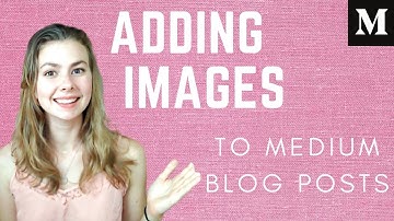 How to Find and Add an Image to Your Medium Blog Post - 2 Methods!