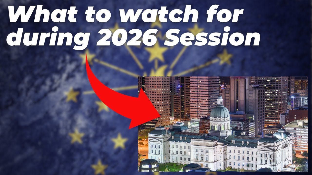 На что следует обратить внимание во время законодательной сессии штата Индиана в 2026 году