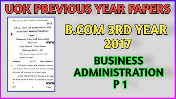 UOK B.COM 3nd year Business Administration P1-2017 | B.Com 3nd  Paper 2017 |uok previous year papers