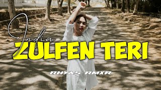 INDIA MANTAP - ZULFEN TERI - RHYAS RMXR - REMIX TERBARU 2025