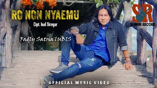 RO NON NYAEMU || FADLY SATRIA LUBIS || CIPT. INAL SIREGAR || LAGU TAPSEL MADINA