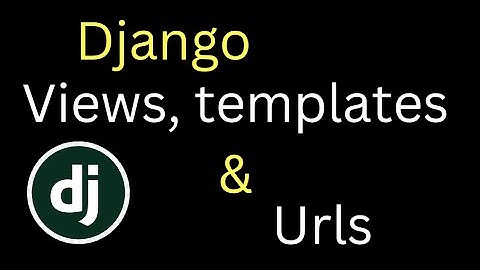 Django Views, Templates & URLs Explained | Django Blog Tutorial #4