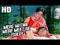 Mere mitwa mere meet re solo  mohammed rafi  geet 1970 songs  rajendra kumar mala sinha