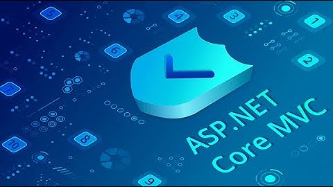Xây Dựng Ứng Dụng ASP.NET Core MVC Đầu Tiên