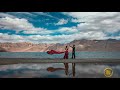 Leh ladakh prewedding   kashmir   suraj  divya  kashmir filmmakers