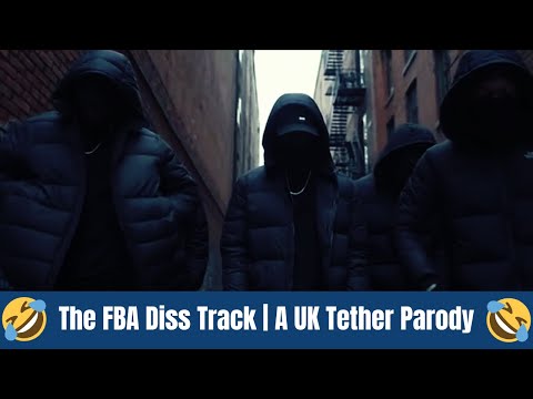 The UK Tether's FBA Diss Track (Parody)