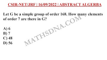 CSIR-NET/JRF | MATHEMATICS | ABSTRACT ALGEBRA | 16 SEPT. 2022 | PART - B | SIMPLE GROUP OF ORDER 168