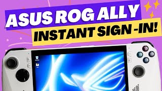 ROG Ally: INSTANT Sign-In in 3 Easy Steps!