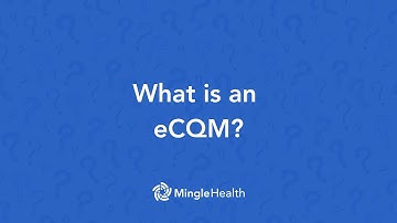 "What is an eCQM?" | Ask Dr. Mingle