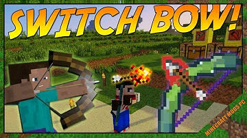 Switch-Bow Mod 1.16.4/1.15.2/1.12.2 Download - How to install it for Minecraft PC