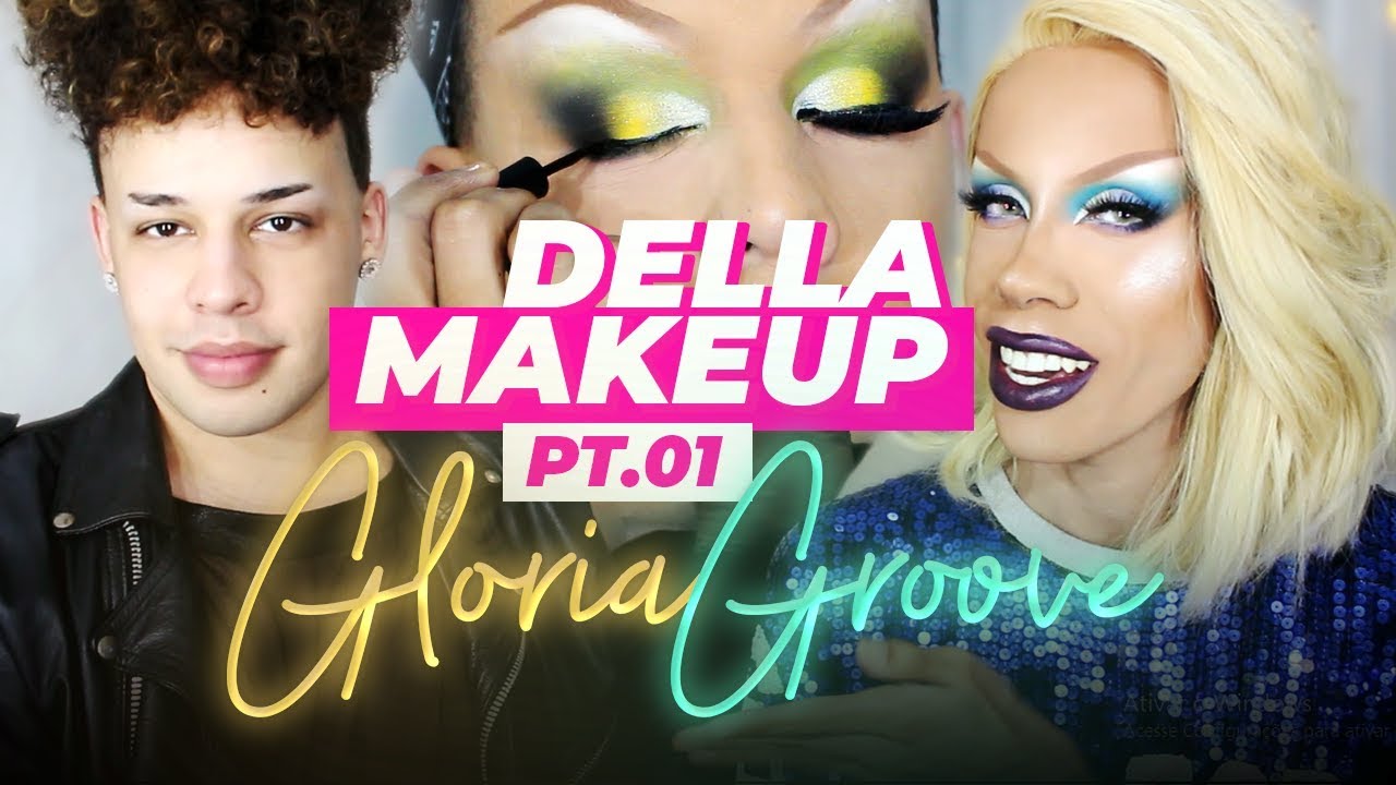 GLORIA GROOVE COMO VOCÊ NUNCA VIU | DELLAMAKE PT 01