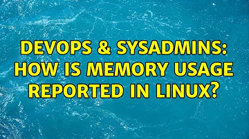 DevOps & SysAdmins: How is memory usage reported in Linux? (2 Solutions!!)