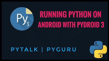 pyTalk 4 | Running Python on android with pydroid 3 | #pyGuru