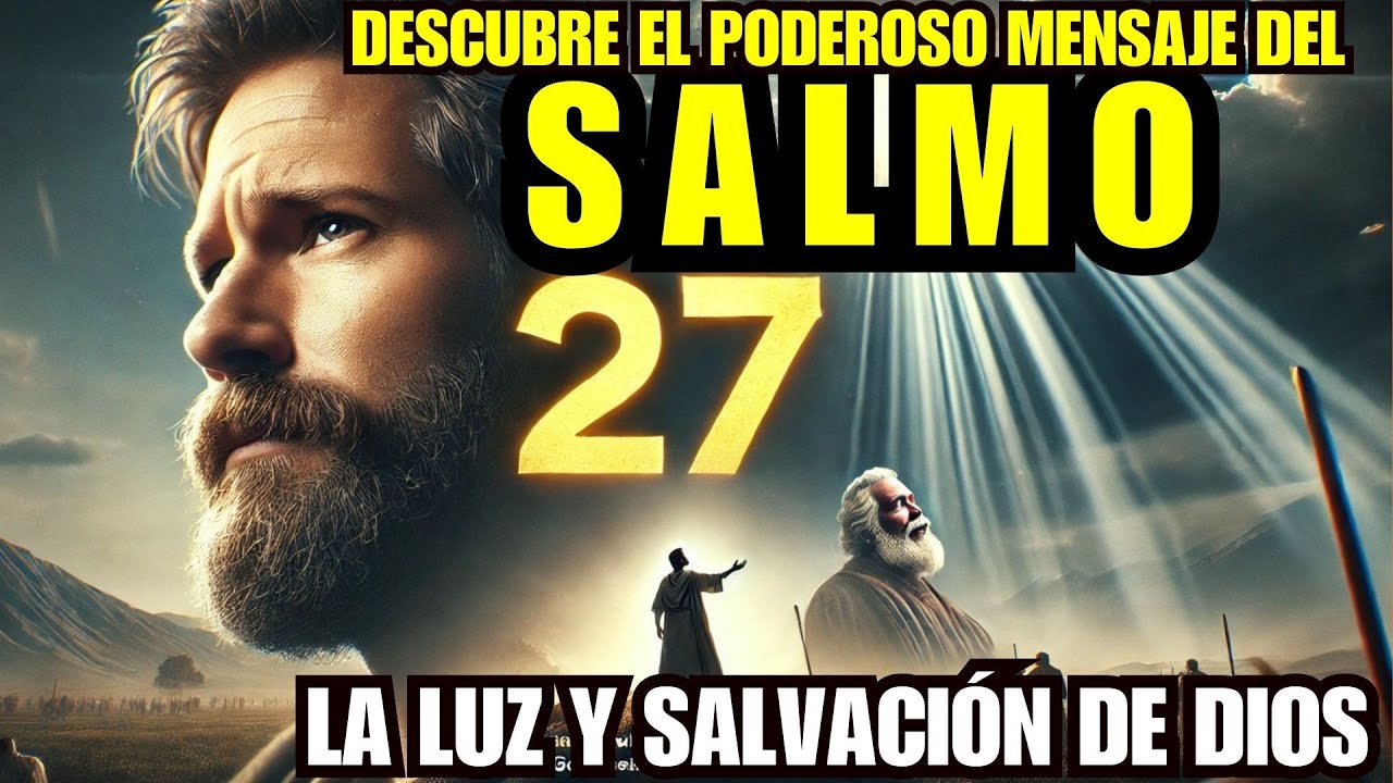 SALMOS 27 - SALMO 27 - La voz de la biblia reina Valera 1960 - La Luz y ...
