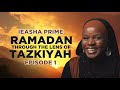 Episode 1: Ramadan Through The Lens of Tazkiyah with Ieasha Prime