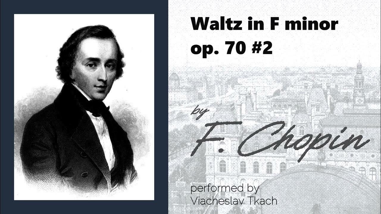 F. Chopin, Waltz in F minor (fmoll), op. 70 № 2 Plays Viacheslav