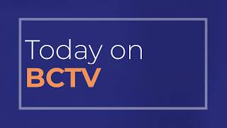 Today on BCTV Tuesday August 11, 2026